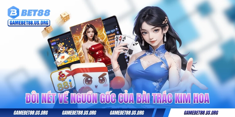 Đôi nét về nguồn gốc của bài Trác Kim Hoa