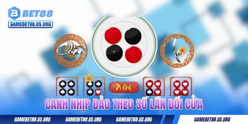 Canh nhịp đảo theo số lần đổi cửa