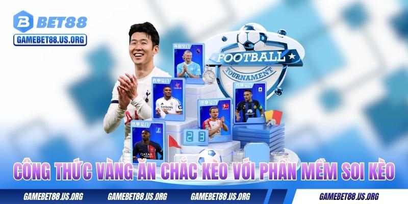 cong-thuc-vang-an-chac-keo-bet88-voi-phan-mem-soi-keo