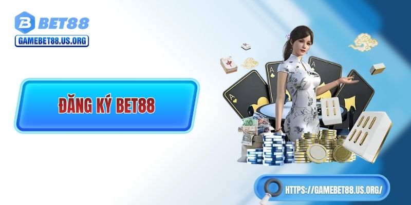 Đăng Ký BET88